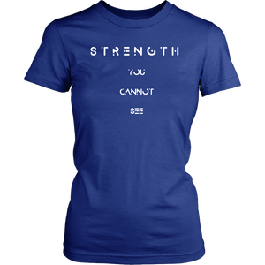 Strength You Cannot See Tee