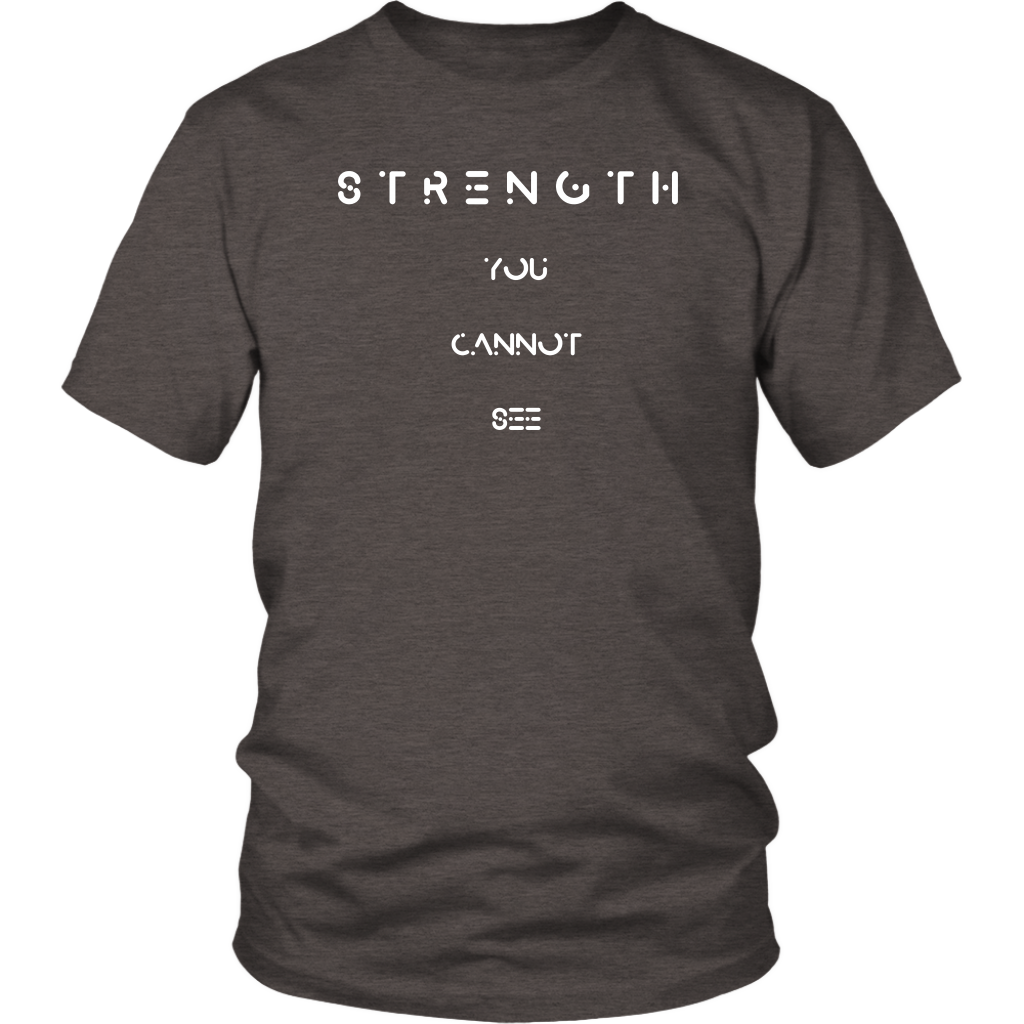 Strength You Cannot See Tee