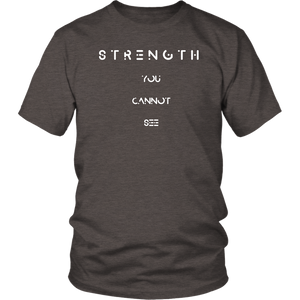 Strength You Cannot See Tee