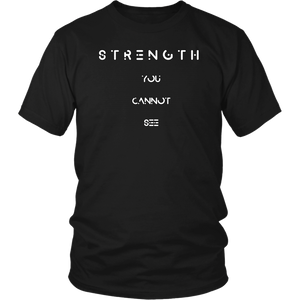 Strength You Cannot See Tee