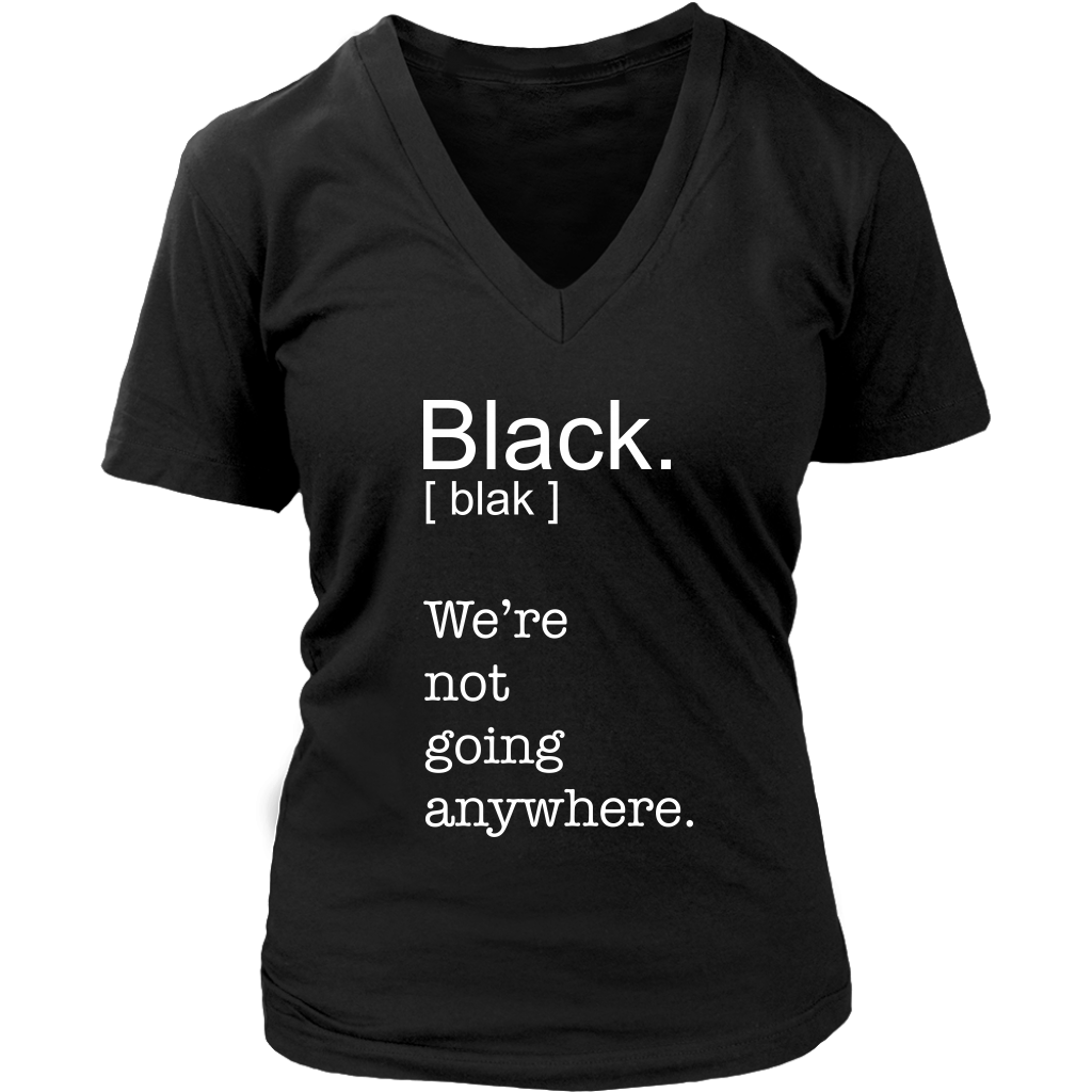 Black. We're Not Going Anywhere.